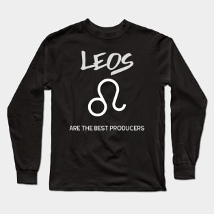 Leos Are The Best Producers, Music Producer Long Sleeve T-Shirt